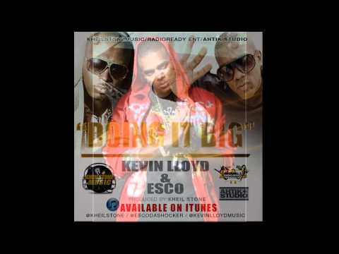 Kevin Lloyd and Esco- Doing It Big