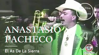 El As de la Sierra -  Anastasio Pacheco (En Vivo) | Que Viva La Polvadera