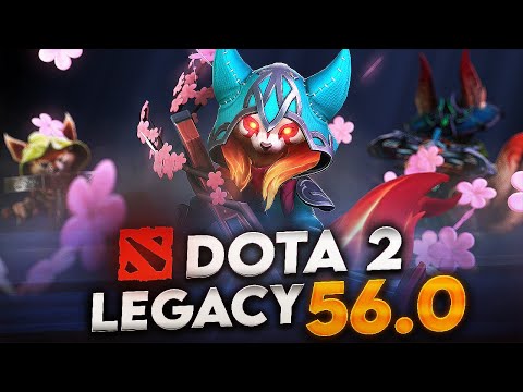 Dota 2 Legacy 56.0 !!