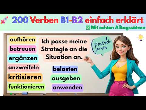 🚀 200 deutsche Verben B1 B2 einfach erklärt ✅Mit echten Alltagssätzen