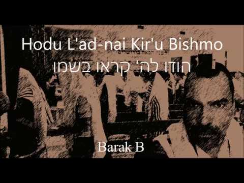 Hodu L'ad-nay kir´u bishmo   הודו לה' קראו בשמו