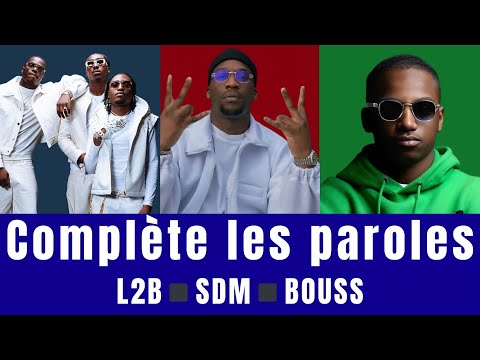 Complète les paroles - 🎤【spécial L2B◾️SDM◾️BOUSS】