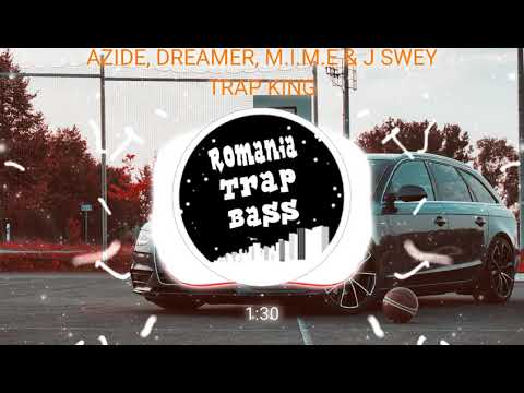 Azide, Dreamer, M.I.M.E & J Swey - Trap King (Bass Boosted)