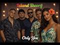 Island Theory Only You Island Reggae Cover Music Video