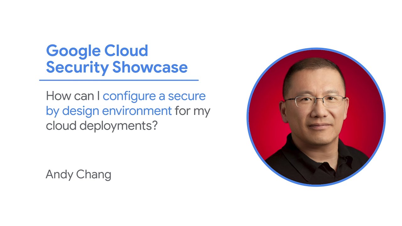 How do I configure a secure by design environment for my cloud deployments?