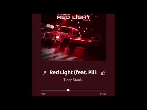 Tizzy Stackz x Pilla B - Red Light (Fast)