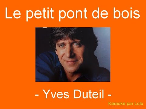 Karaoké Le petit pont de bois Yves Duteil