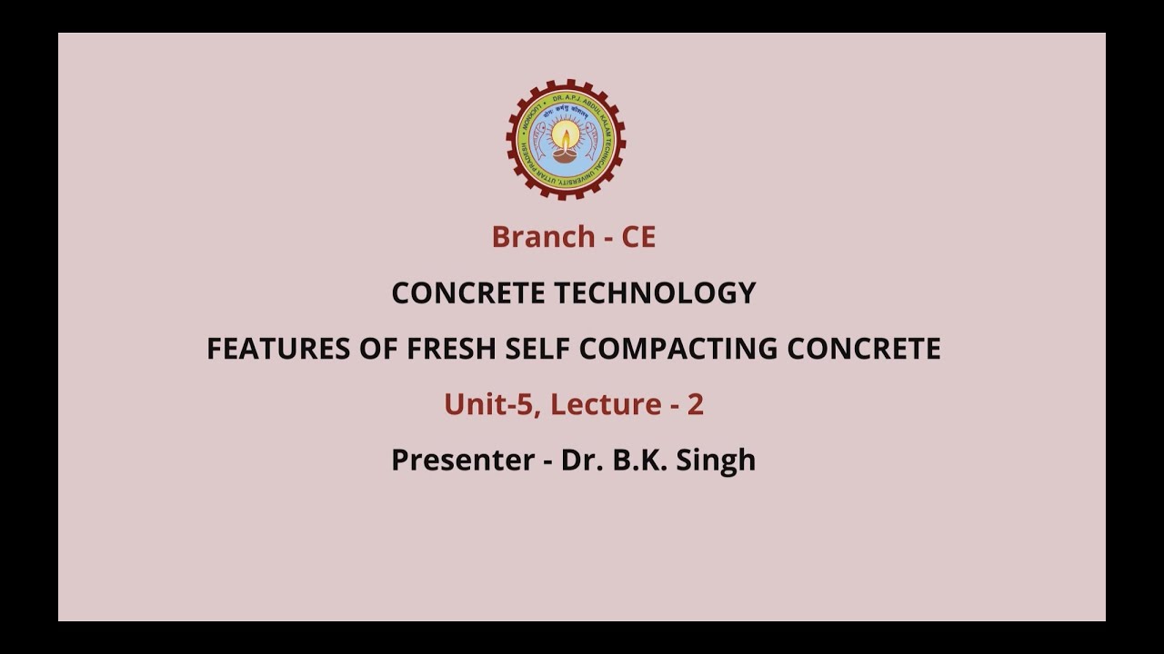 Concrete Technology | Features of Fresh Self Compacting Concrete| AKTU Digital Education