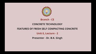 Concrete Technology | Features of Fresh Self Compacting Concrete| AKTU Digital Education