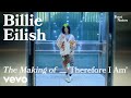 Billie Eilish The Making Of Therefore I Am Vevo Footnotes