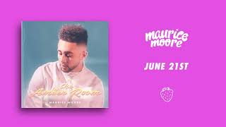Maurice Moore - June 21st (Audio)