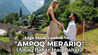 Download lagu LIRIK LAGU AMAQ BAHAR INAQ BAHAR 'AMPOQ MERARIQ' LAGU SASAK LOMBOK VIRAL TERBARU MEDSOS mp3 Download lagu LIRIK LAGU AMAQ BAHAR INAQ BAHAR 'AMPOQ MERARIQ' LAGU SASAK LOMBOK VIRAL TERBARU MEDSOS mp3