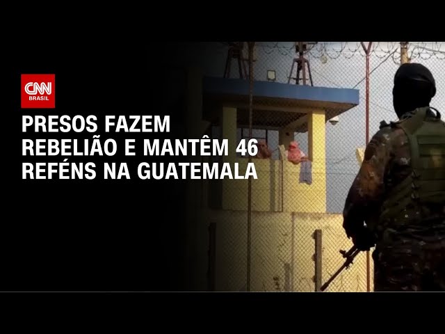 Presos tomam o controle de prisões e fazem 46 reféns na Guatemala | AGORA CNN