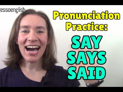 How Americans REALLY Pronounce Say, Says, Said