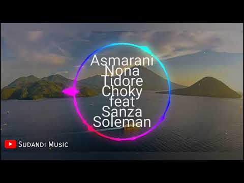Baru Asmarani Nona Tidore Choky feat Sanza Soleman