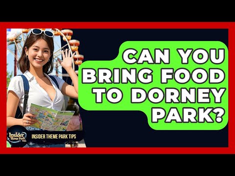 Can You Bring Food To Dorney Park? - Insider Theme Park Tips