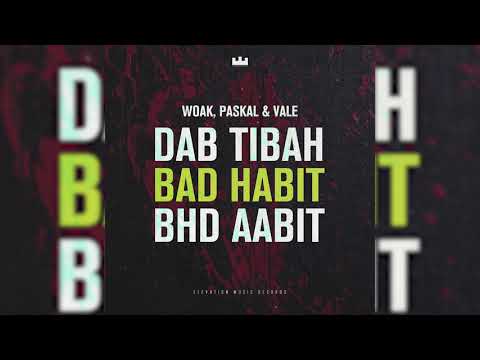 WOAK, Paskal, Vale - Bad Habit
