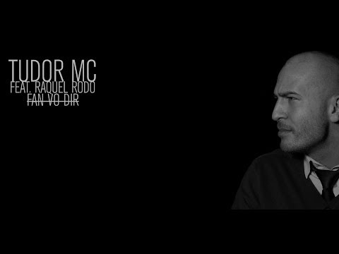 Tudor MC feat. Raquel Rodo - Nid Fan Vo Dir (2014)