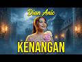 KENANGAN DIAN ANIC ANICA NADA VERSION