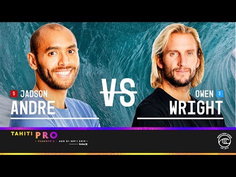 Jadson Andre vs. Owen Wright - Quarterfinals, Heat 1 - Tahiti Pro Teahupo'o 2019