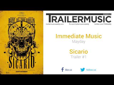 Sicario - Trailer #1 Music #2 (Immediate Music - Mayday)