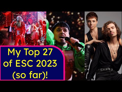 My TOP 27 of Eurovision 2023 (so far) | ESC 2023 🇺🇦🇬🇧