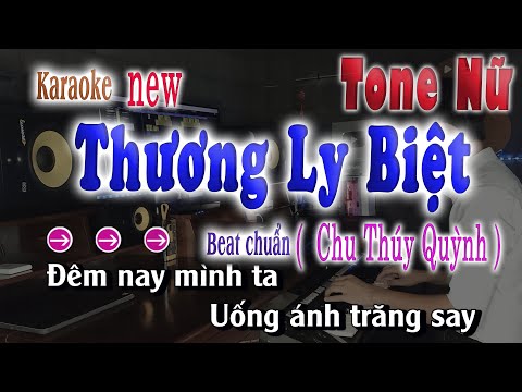 Karaoke Thương Biệt Ly Tone Nữ ( Chu Thúy Quỳnh )