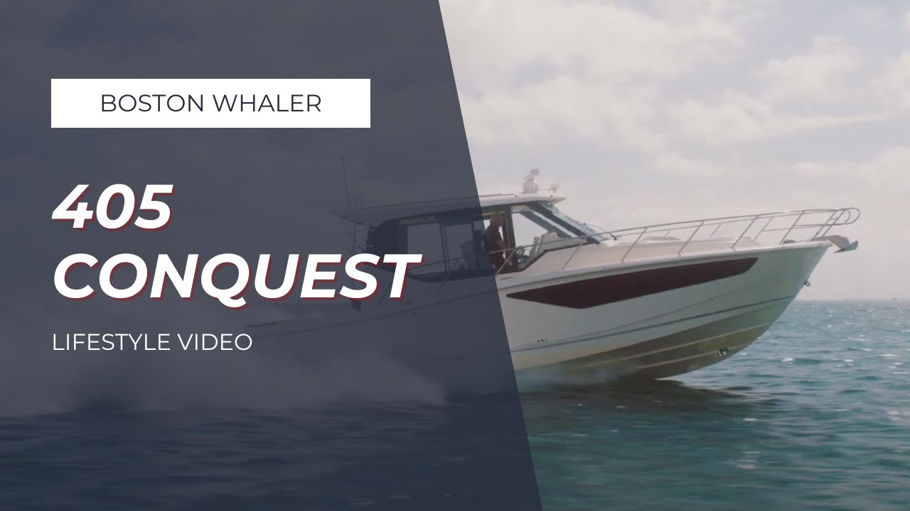 405 Conquest | Lifestyle Video | Boston Whaler International