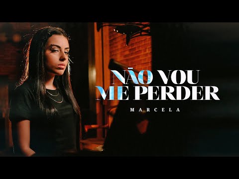 MARCELA - Não Vou Me Perder (Live Session)