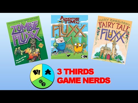 All Kinds of Fluxx - Episode 6 - 3 Thirds Game Nerds