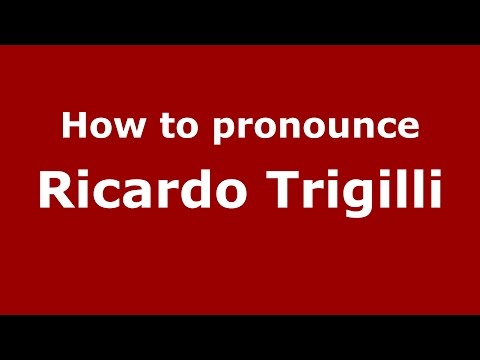 How to pronounce Ricardo Trigilli (Spanish/Argentina) - PronounceNames.com