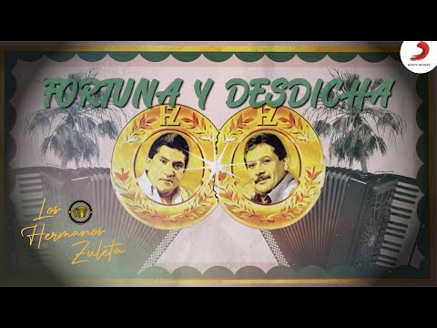 Fortuna Y Desdicha, Los Hermanos Zuleta - Letra Oficial