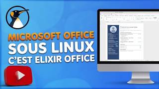 MICROSOFT OFFICE SOUS LINUX !! C'est Elixir Office !