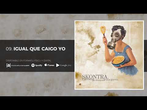 SKONTRA - Igual Que Caigo Yo - Cantares pa Dempués d'una Guerra (2008)