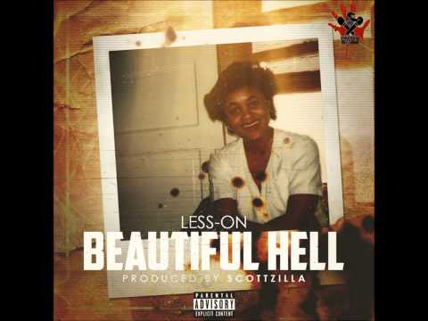 Less-On - Beautiful Hell Remix Ft. DISL Automatic (Dear Mama Dedication)