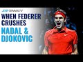 Four Times Federer Crushed Nadal & Djokovic ?