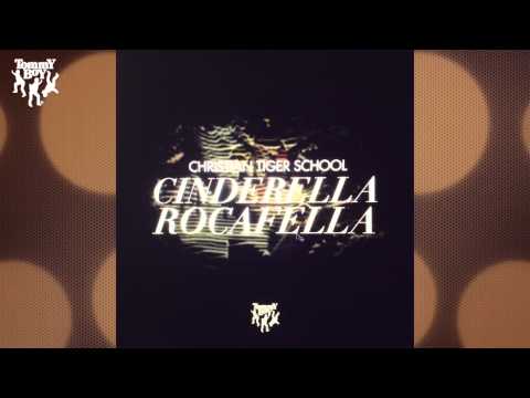 Christian Tiger School - Cinderella Rocafella
