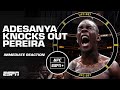 Instant reaction to Israel Adesanya knocking out Alex Pereira at UFC 287 | ESPN MMA