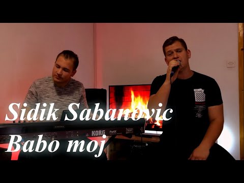 SIDIK ŠABANOVIĆ - BABO MOJ (COVER)