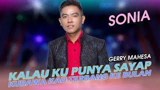 Download lagu Sonia (If I Have Wings I'll Take You Fly To The Moon) - Gerry Mahesa ( Live Music) mp3