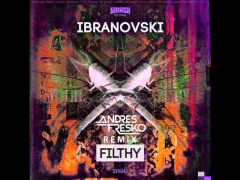 Ibranovski -Filthy (Andres Fresko Trap Remix)