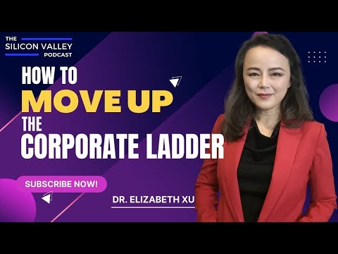 How To Move Up Corporate Ladder w Dr Elizabeth Xu - YouTube