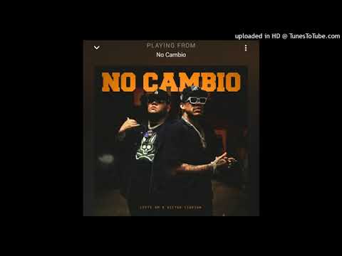 Lefty SM Ft Victor Cibrian  No Cambió (Audio Oficial)