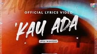 Download lagu 'Kau Ada - JPCC Worship mp3