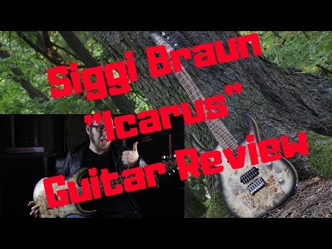 Siggi Braun - "Icarus" // Guitar Review