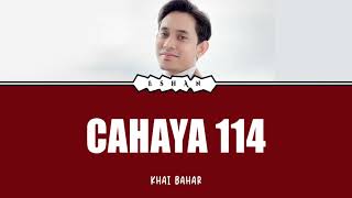 CAHAYA 114 I KHAI BAHAR I LIRIK I MAL