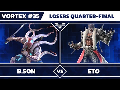 [Vortex #35] B.Son vs Eto - Losers Quarter-Final - Tekken 7