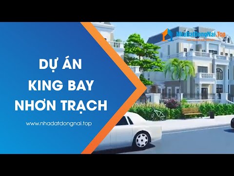 King Bay Project, Nhon Trach, Dong Nai - gateway to Long Thanh International Air