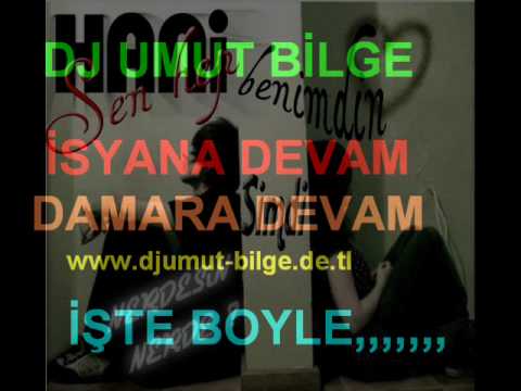 DJ UMUT BİLGE - Sevgilisini Kaybedenler İçin - YENİ 2010 süpper mix isyan damar