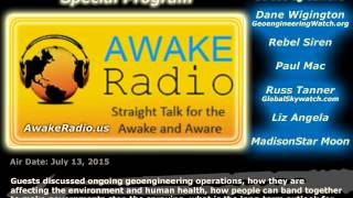 Geoengineering/Chemtrail Special Program, Awake Radio: July 13 2015